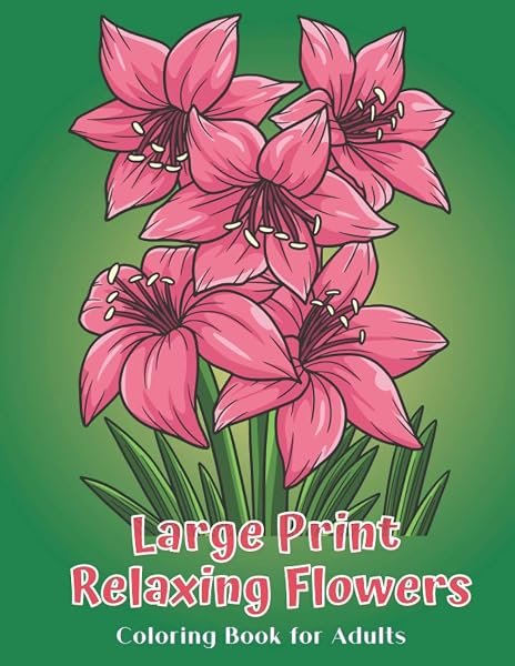 Large Print Relaxing Flowers by Lily Grace, cover